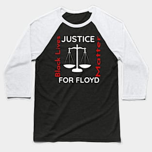 Justice for floyd Baseball T-Shirt